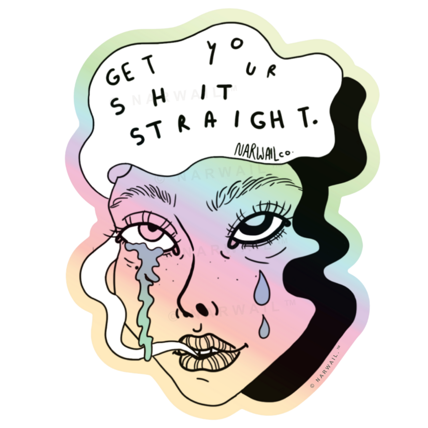 Get Your Shit Straight- Holographic Sticker